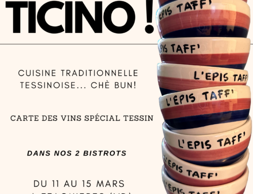 Semaine Tessinoise dans nos 2 Bistrots!